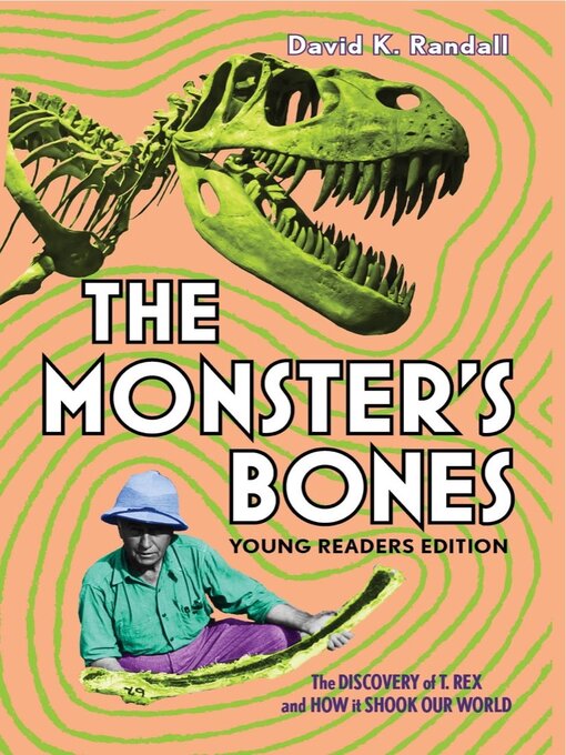 Title details for The Monster's Bones (Young Readers Edition) by David K. Randall - Available